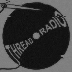 THREAD RADIO