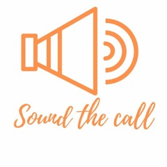 Sound the call