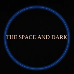 The Space and Dark