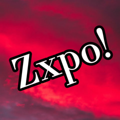 Stream ZXPO! music | Listen to songs, albums, playlists for free