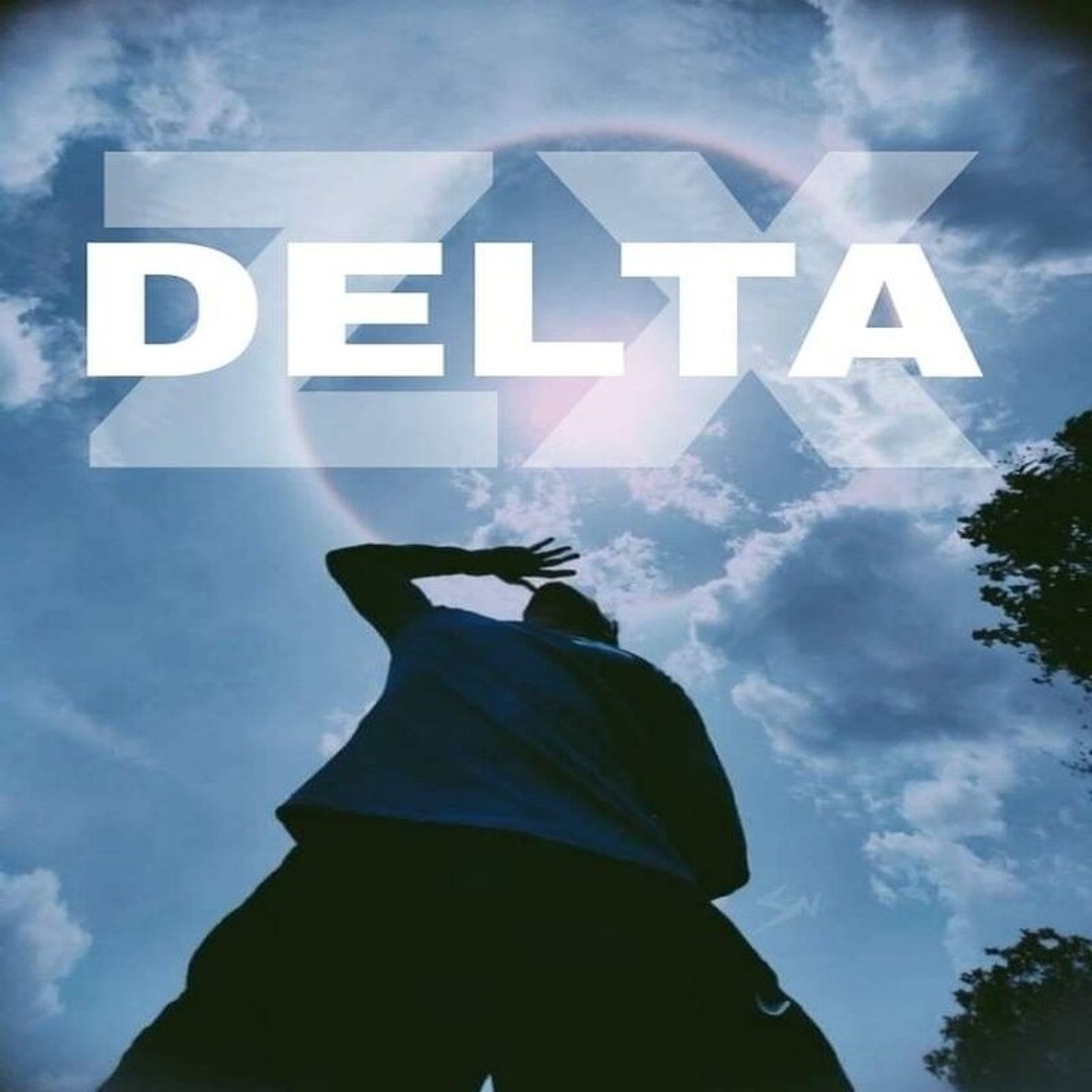 Stream Delta ZX music | Listen to songs, albums, playlists for