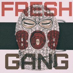 Fresh808Gang