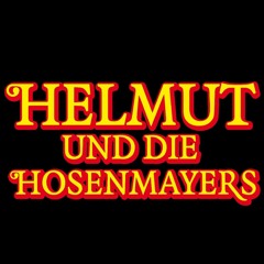 Helmut und die Hosenmayers