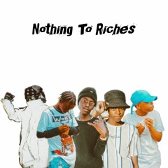 NOTHING 2 RICHES