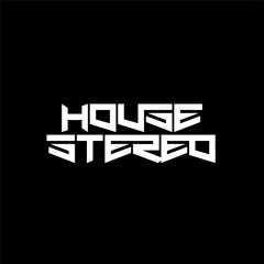 House Stereo