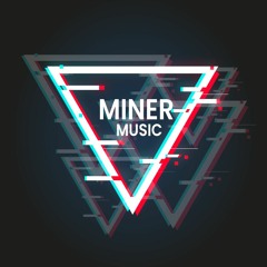 Miner Music