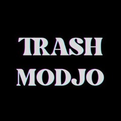 TRASH MODJO