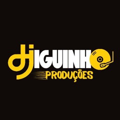 DJ IGUINHO PRODUÇÕES