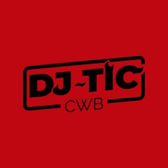 DJ TIC CWB