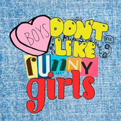 Boys Don't Like Funny Girls