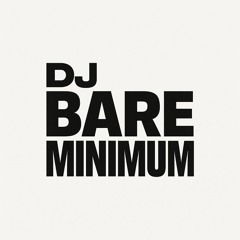 DJ Bare Minimum