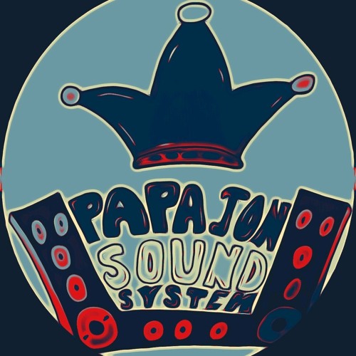 Stream Papa Jon Soundsystem Music | Listen To Songs, Albums.