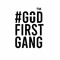 God First Gang