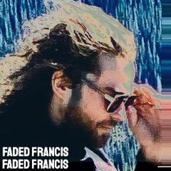 Faded Francis