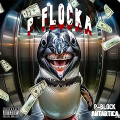 <(") P FLOCKA!!