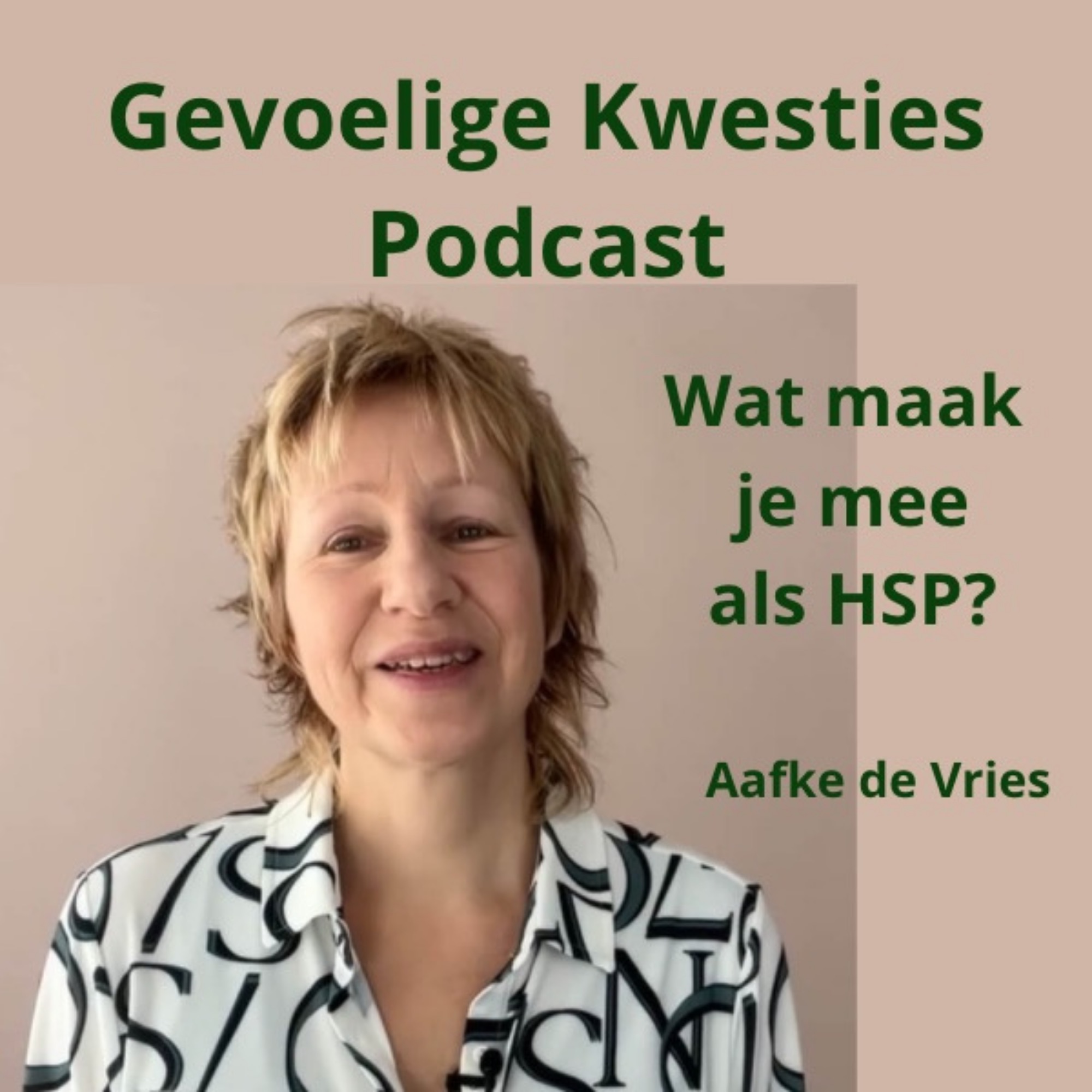 Gevoelige Kwesties Podcast - Wat maak je mee als HSP?