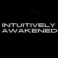 Intuitively Awakened