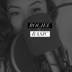 Boujee and Basic