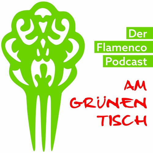 Der Flamenco-Podcast Am Grünen Tisch’s avatar