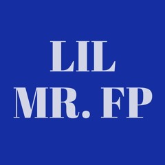 LIL MR. FP