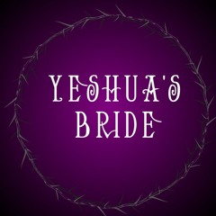 Yeshua's Bride