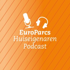 De EuroParcs Huiseigenaren Podcast
