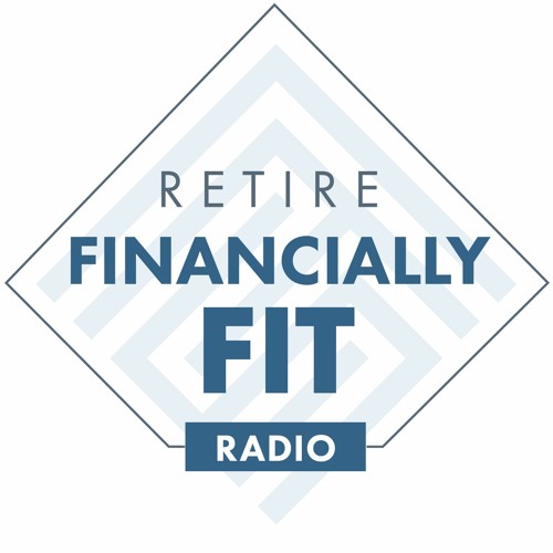 Retire Financially Fit - October 1, 2022, "Three Stages of Retirement"