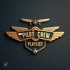 Pilot Crew Playlist