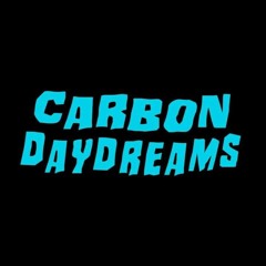 Carbon Daydreams