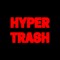 HYPERTRASH