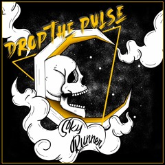 drop the pulse