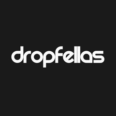 Dropfellas