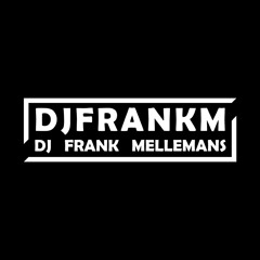 DJ Frank Mellemans-DJFRANKM