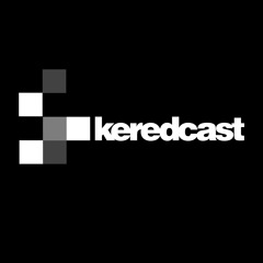 The KeredCast