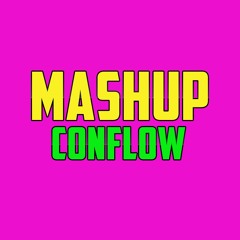 mashup conflow