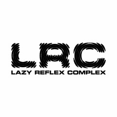 Lazy Reflex Complex