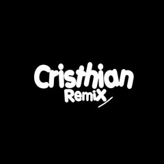 Cristhian Remix