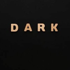 Dark