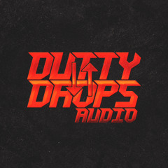 DUTTY DROPS AUDIO