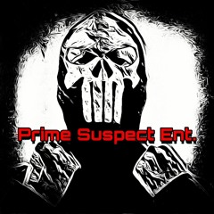 Prime Suspect Ent. (WhoU Suspect)