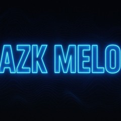 𝙰𝚉𝙺 𝙼𝙴𝙻𝙾/AZK