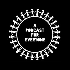 a podcast for everyone