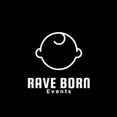 RAVE BORN