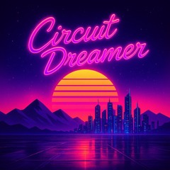 𝘾𝙞𝙧𝙘𝙪𝙞𝙩𝘿𝙧𝙚𝙖𝙢𝙚𝙧