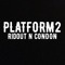 PLATFORM2 [Ridout N Condon]