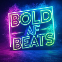 BOLD AF BEATS