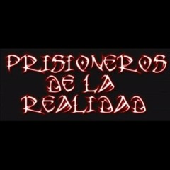 Prisioneros de la Realidad