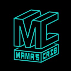 Mama’s Crib Records