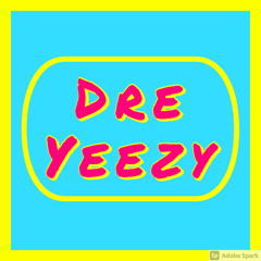 Dre Yeezy