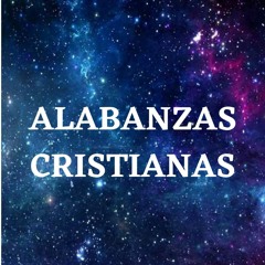 Stream ALABANZAS CRISTIANAS | Listen to podcast episodes online for free on  SoundCloud